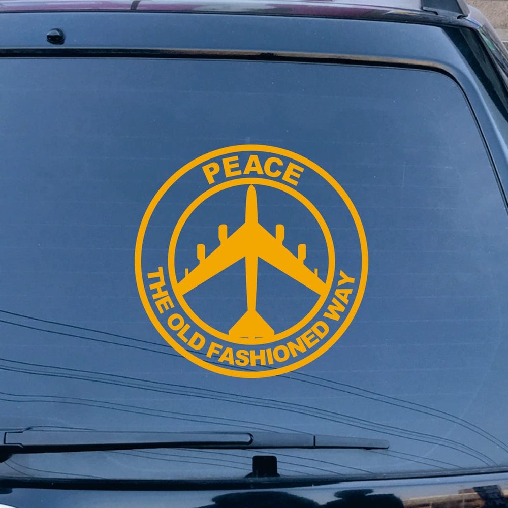 Peace Air Force B-52 B52 Decal Sticker The Old Fashioned Way Car Vinyl No Bkgrd Choose Size Color (8'' x 8" (20.3cm x 20.3cm), Yellow)