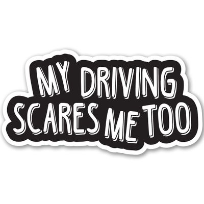 Magnet Me Up: My Driving Scares Me Too Funny Magnet Decal - 6.5x3.5 Inches, Heavy-Duty Automotive Magnet for Car, Truck, SUV and Other Surfaces - Hilarious Auto Accessories, Perfect for Gifting