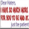 Gear Tatz - Dear Haters, I Have So Much More for You to Be Mad at. Just Be Patient - Funny Car Magnet - 2.75 x 9.5 inches - Professionally Made in The USA(Magnetic, X1) view 1