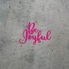 Transparent Decal Stickers of Be Joyful (Pink) Premium Waterproof Vinyl Decal Stickers for Laptop Phone Accessory Helmet Car Window Mug Tuber Cup Door Wall Decoration ANDSKUS0g7244PI view 2