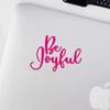 Transparent Decal Stickers of Be Joyful (Pink) Premium Waterproof Vinyl Decal Stickers for Laptop Phone Accessory Helmet Car Window Mug Tuber Cup Door Wall Decoration ANDSKUS0g7244PI view 3