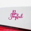 Transparent Decal Stickers of Be Joyful (Pink) Premium Waterproof Vinyl Decal Stickers for Laptop Phone Accessory Helmet Car Window Mug Tuber Cup Door Wall Decoration ANDSKUS0g7244PI view 4