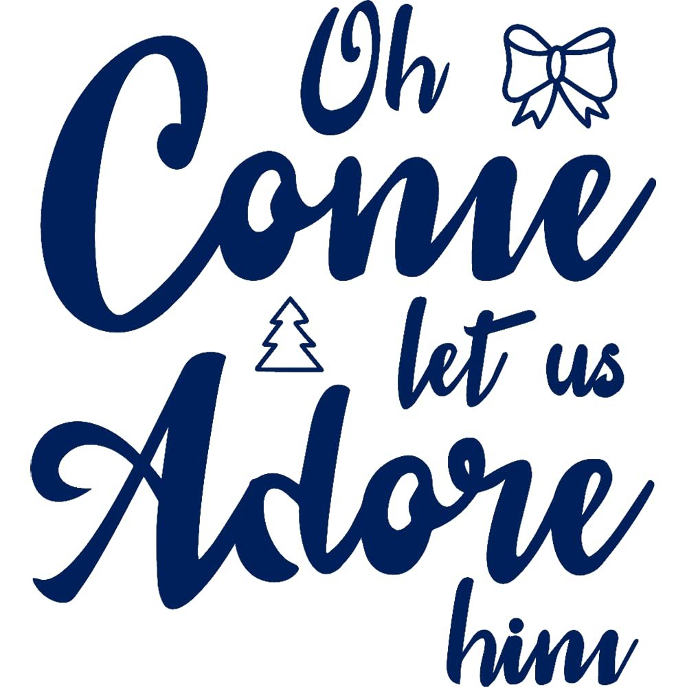 Transparent Decal Stickers of Oh Come Let Us Adore Him (Navy Blue) Premium Waterproof Vinyl Decal Stickers for Laptop Phone Accessory Helmet Car Window Mug Tuber Cup Door Wall D ANDSKUSf87174AB080922
