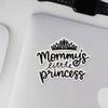 Decal Stickers of Mommy's Princess Premium Indoor (No Waterproof) Vinyl Decal Stickers for Laptop Phone Accessory Helmet Car Window Mug Tuber Cup Door Wall Decoration ANDVER3g8964bBL view 3