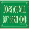 Do As You Will But Harm None Wiccan Pagan Kindness Magnetic Car Bumper Sticker Fridge Magnetic Surfaces Decal Magnet 8.25-by-2.5 Inches (Large Magnet) view 1