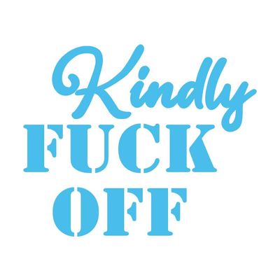 Dark Spark Decals Kindly Fuck Off Text 10 inch Light Blue Indoor Outdoor Vinyl Decal