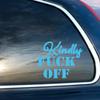 Dark Spark Decals Kindly Fuck Off Text 10 inch Light Blue Indoor Outdoor Vinyl Decal view 2