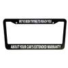 1pc - Car Extended Warranty Funny Black Plastic or Aluminum License Plate Frame Truck Car Van Dcor Car Accessories Meme Gifts Auto Parts (Plastic) view 1