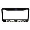 1pc - Move Over Black Plastic or Aluminum License Plate Frame Truck Car Van Dcor Car Accessories Meme Gifts Auto Parts (White Graphics, Aluminum Frame) view 1