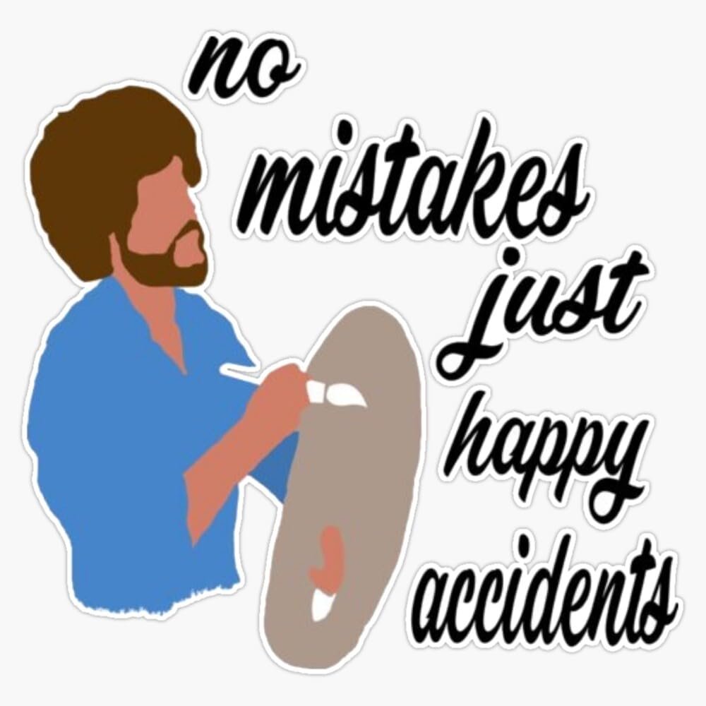 No Mistakes Just Happy Accidents Sticker Vinyl Waterproof Sticker Decal Car Laptop Wall Window Bumper Sticker 5"