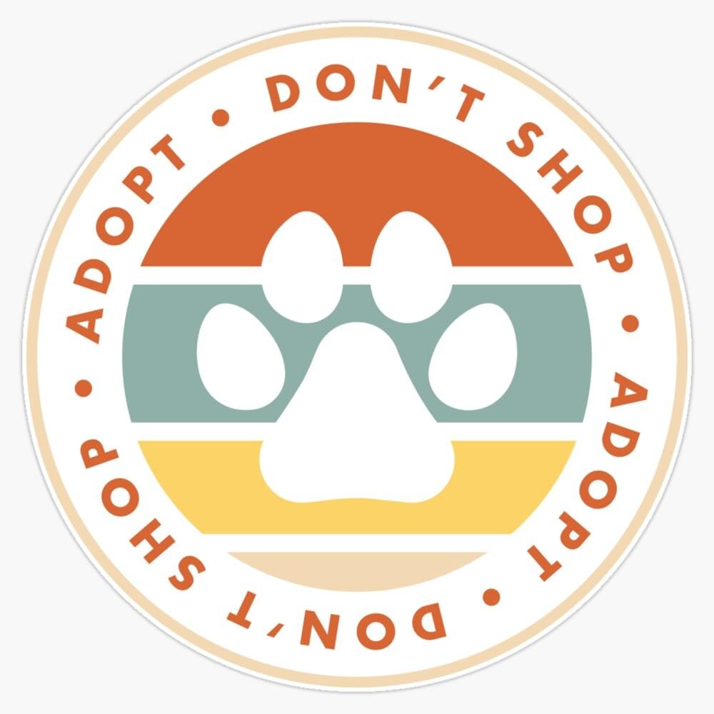 Adopt Don't Shop Sticker Vinyl Waterproof Sticker Decal Car Laptop Wall Window Bumper Sticker 5"