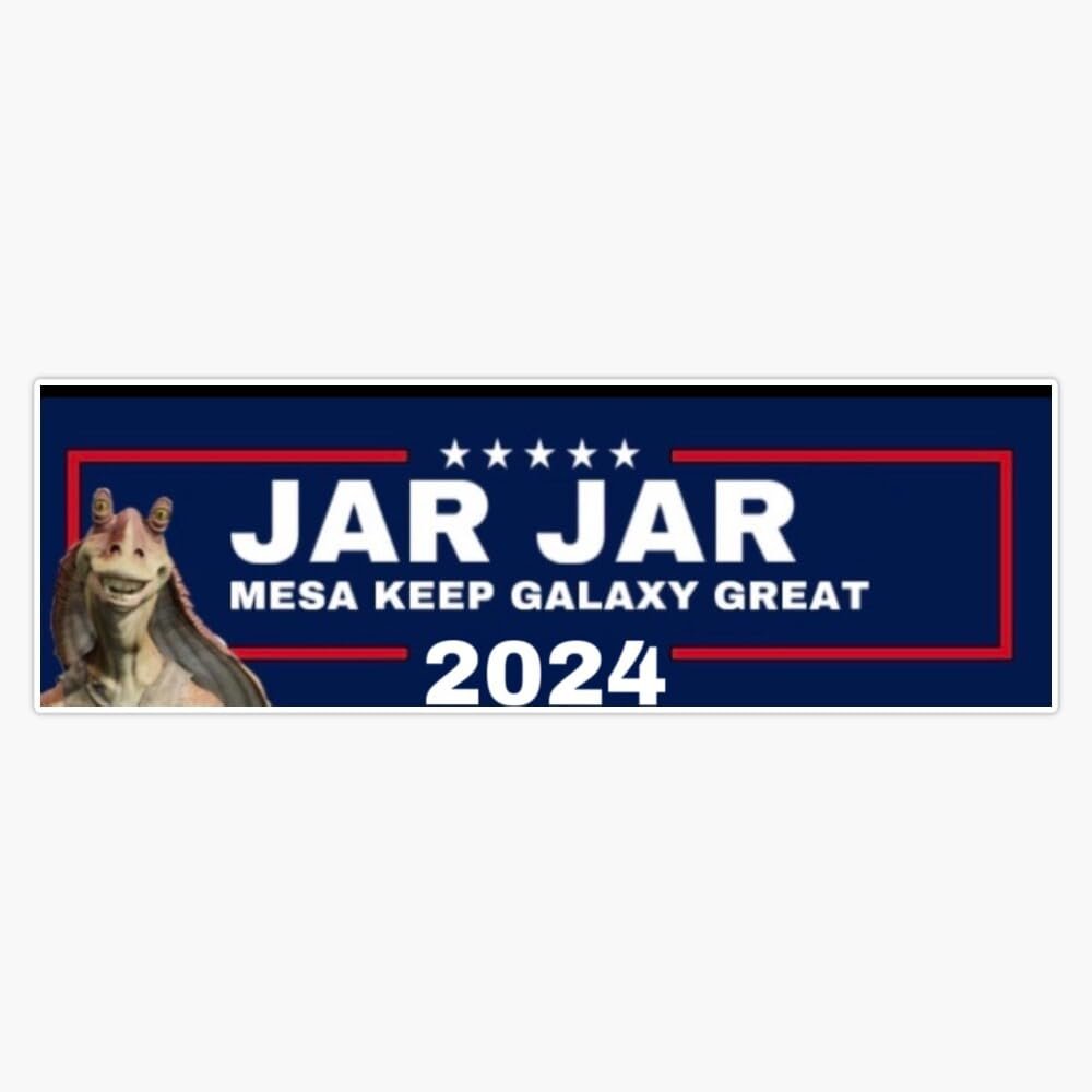 Jar Jar Binks 2024 Bumper Sticker Vinyl Decal 5"