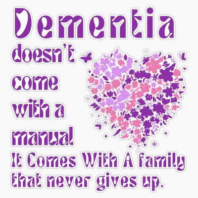 Dementia Doesn't Come with A Manual It Comes with A Family That Never Gives up Sticker Vinyl Decal Car Laptop Wall Window Bumper Sticker 5"