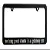 Nothing Good Starts in a Getaway Car License Plate Frame Holder Fan Funny Gift for Auto Vehicle Accessory Music Lover Reputation Era view 1