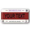 Personalized License Plate with Your Name or Phrase | Any State Available | MEXICO, USA, CENTRO AMERICA - Exclusive Gift (Morelos) view 1