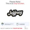 Jeffrey Name Sticker - Waterproof Durable Vinyl Decal for Car Bumper, Laptop, Luggage, Water Bottle, Wall, Door and Window, Size - 5'' Longer Side view 2