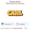 Comic Style Carl Name Sticker - Waterproof Vinyl Decal for Car Bumper, Laptop, Water Bottle, Luggage, Wall, Window Sticker, Size - 3'' Longer Side view 2