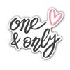 2 (Pieces) 3" and 5" One & Only Sticker, Waterproof Vinyl Decals for Many Purpose Like Cars, Trucks, Laptops, Phones, Windows and More view 1