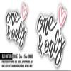 2 (Pieces) 3" and 5" One & Only Sticker, Waterproof Vinyl Decals for Many Purpose Like Cars, Trucks, Laptops, Phones, Windows and More view 2