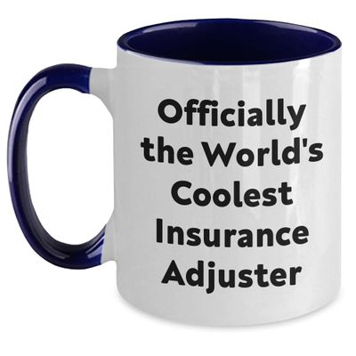 The World's Coolest Insurance Adjuster Funny Gifts for Insurance Adjusters Valentine's Unique Mugs for Him Perfect Fun Office Gifts from Mom to the Best Insurance Adjuster