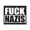 Fuck Nazis Protest 13 inch Full Color Indoor Outdoor Vinyl Decal view 1