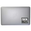 Fuck Nazis Protest 13 inch Full Color Indoor Outdoor Vinyl Decal view 2