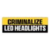 BAVAHA [10"x3"] Criminalized Led Headlights Bumper Sticker Funny Car Led Stickers Inappropriate Decal for Adults Night Driving Safety Warning Sign for Car Truck Windows Motorcycle Vehicle view 1