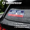 are We Great Yet Cause I Just Feel Embarrassed 5-Pack Large Thick Vinyl Bumper Stickers Funny Political Quote Decals Waterproof Liberal Satire for Car, Laptop, Window (Classic Style) view 4