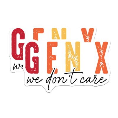 (2 Pack) Gen X Stickers - We Dont Care - Sarcastic Stickers - 5" On Longest Side - Sticks to Smooth Flat Surfaces - Made in USA - BMCS11471