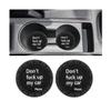 Ywdiml Car Cup Holder Coaster, 2PCS 2.75 Inch Non-Slip Anti-Scratch Don`t Fuck Up My Car Vehicle Drink Mat, Automotive Interior Water Bottle Pad Accessories, Universal for SUV Sedan Truck (Black) view 1