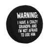 Warning I Have A Crazy Grandpa and I'm Not Afraid to Use Him Spare Tire Cover Trailer Tire Covers for Truck SUV Camper Vehicle Wheel Cover Waterproof Sun Dust Protection view 1