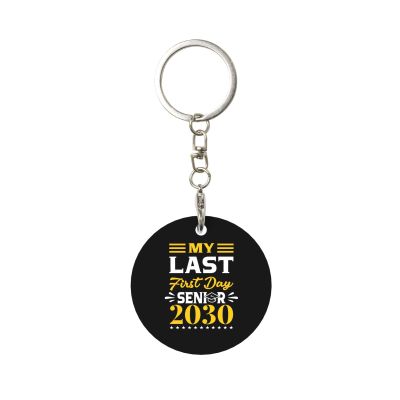 Kangweida My Last First Day Senior 2030 Class Of 2030 Durable Aluminum Round Keychain Stylish Useful