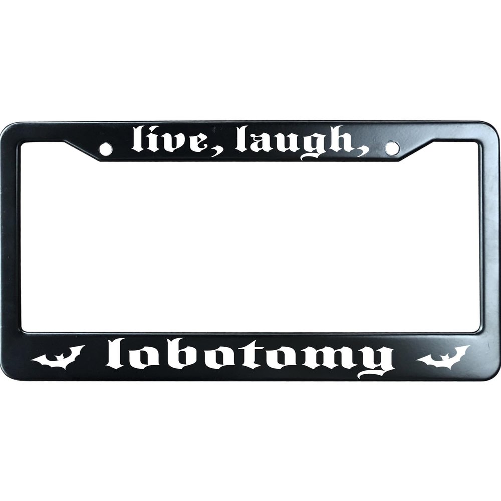 Live Laugh Lobotomy Black License Plate Frame Humor Funny, Heavy Duty Stainless Steel Car Plate Cover, Personalized License Plate Holder UV Printed
