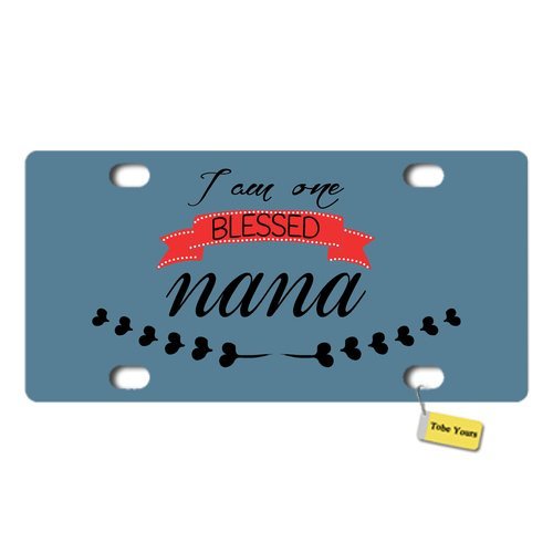 Tobe Yours License Plate I AM ONE Blessed Nana Printed Auto Car Front Tag Metal License Plate