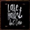 Camping Lake Outdoor Etched Front Vanity License Plates (Lake Hair Don't Care) view 1