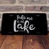 Camping Lake Outdoor Etched Front Vanity License Plates (Take Me to The Lake) view 4